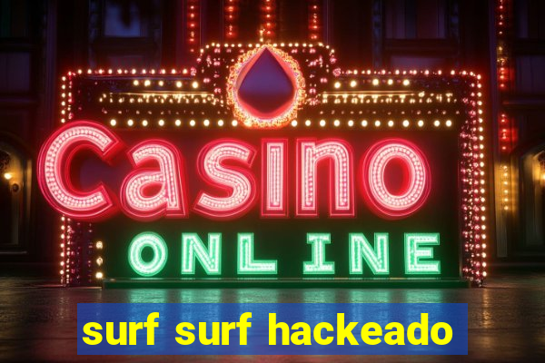 surf surf hackeado